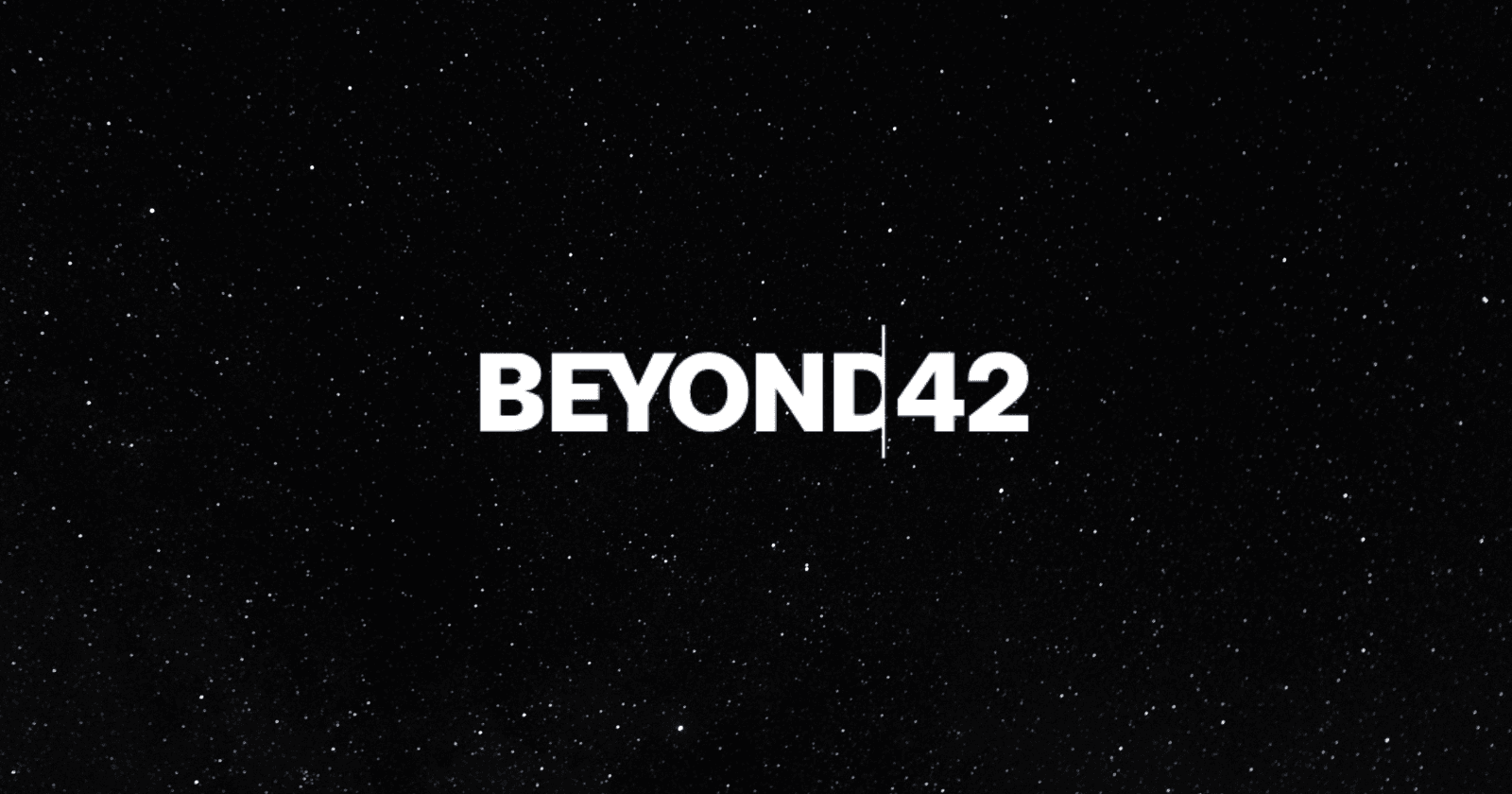 Beyond42: The Startup at the End of the Universe